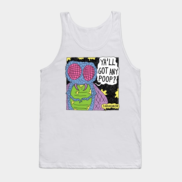 Ya'll Got Any Poop? Tank Top by jarhumor